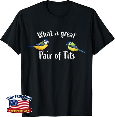 What a Great Pair of Tits Funny Bird Watching Gift Unisex T-Shirt