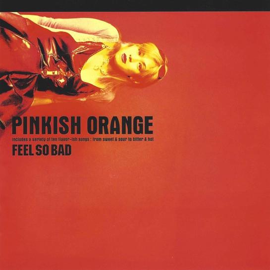 

CD FEEL SO BAD - Pinkish Orange ZACB1019 Zain Records 2000 Japan Rock Used