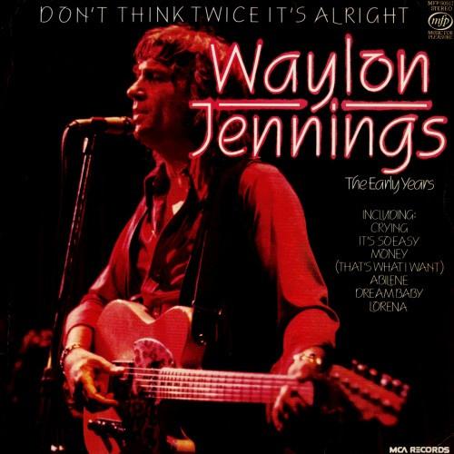 LP Record WAYLON JENNINGS  Dont Think Twice Its Alright The MFP50517 Music For Pleas 1979 UK CountryFolk Used