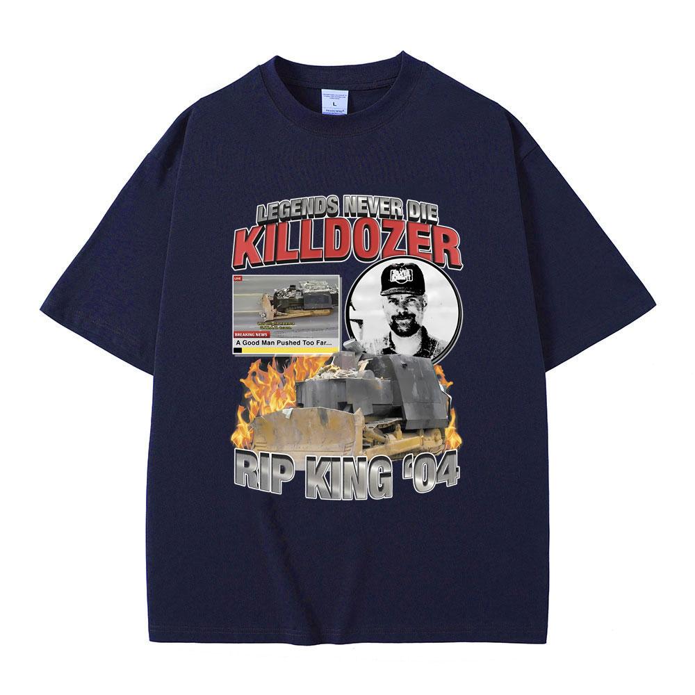 Legends Never Die Killdozer T-shirts Men Women Casual Oversized Short Sleeve Tshirt Male Vintage Gothic T Shirt Pure Cotton Tees