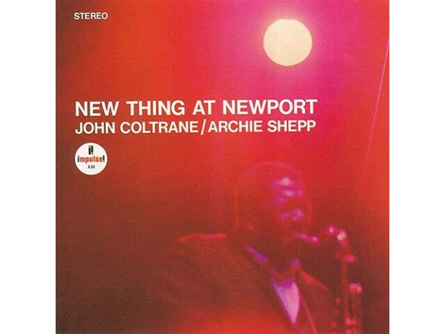 

[CD] New Thing At Newport Limited Edition John Coltrane/Archie Shepp UCCI-9400