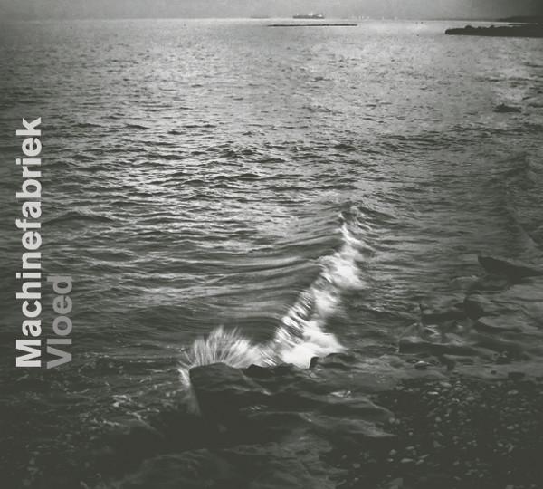 

CD MACHINEFABRIEK - Vloed CSR138CD Cold Spring 2010 UK Dance & Electronica Used