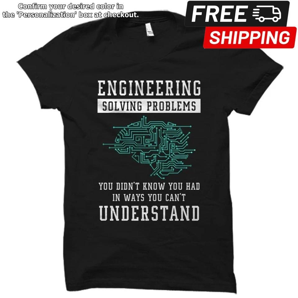 Funny Engineering Shirt. Engineering Gift. Engineer Gift. Engineer Unisex Tee Unisex T-Shirt S
