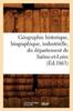 Kniha Geographie Historique Biographique Industrielle Du Departement De Saone-Et-Loire (Ed.1863)