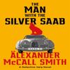 The Man with the Silver Saab by Alexander McCall Smith Paperback Book 9780349144788