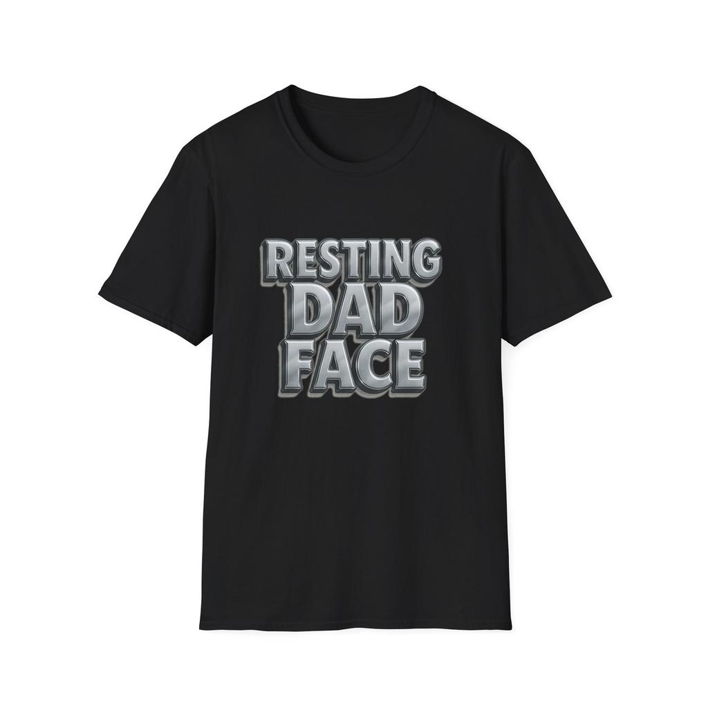 Resting Dad Face Unisex T-Shirt - Funny Father's Day Gift, Dad Birthday Shirt,