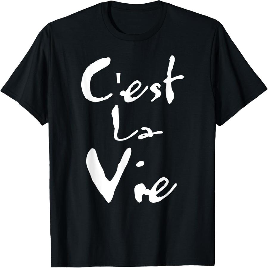 C'est la vie Paris France Lover French Saying T-Shirt