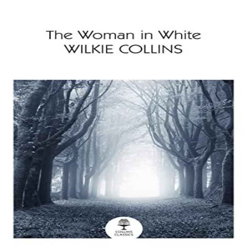 The Woman In White by Wilkie Collins Paperback Book 9780008542207
