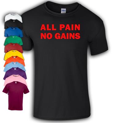 All Pain No Gains T-Shirt | Funny | Gym | Motivation