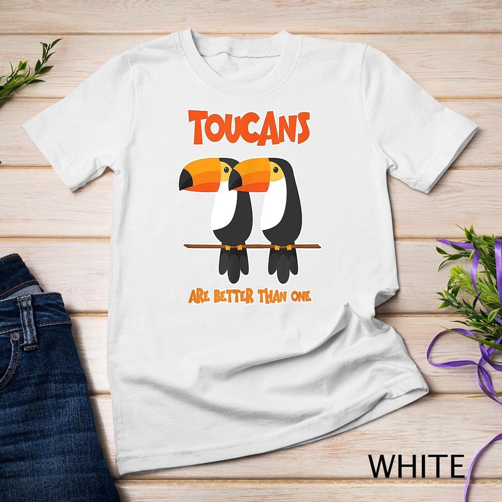 

Funny Bird Pun Toucans Are Better Than One Unisex T-shirt S