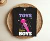 Adult Humor Saying Toys Before Boys Funny Hilarious Women T-Shirt, Perfect Birthday Adult Dirty Jokes Gift Shirt, Adult Toys Party Outfit,