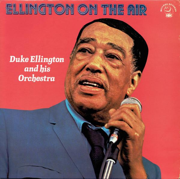 

LP Record DUKE ELLINGTON HIS ORCHESTRA Ellington On The Air BDL1046 Bulldog Records 1982 UK Jazz Used