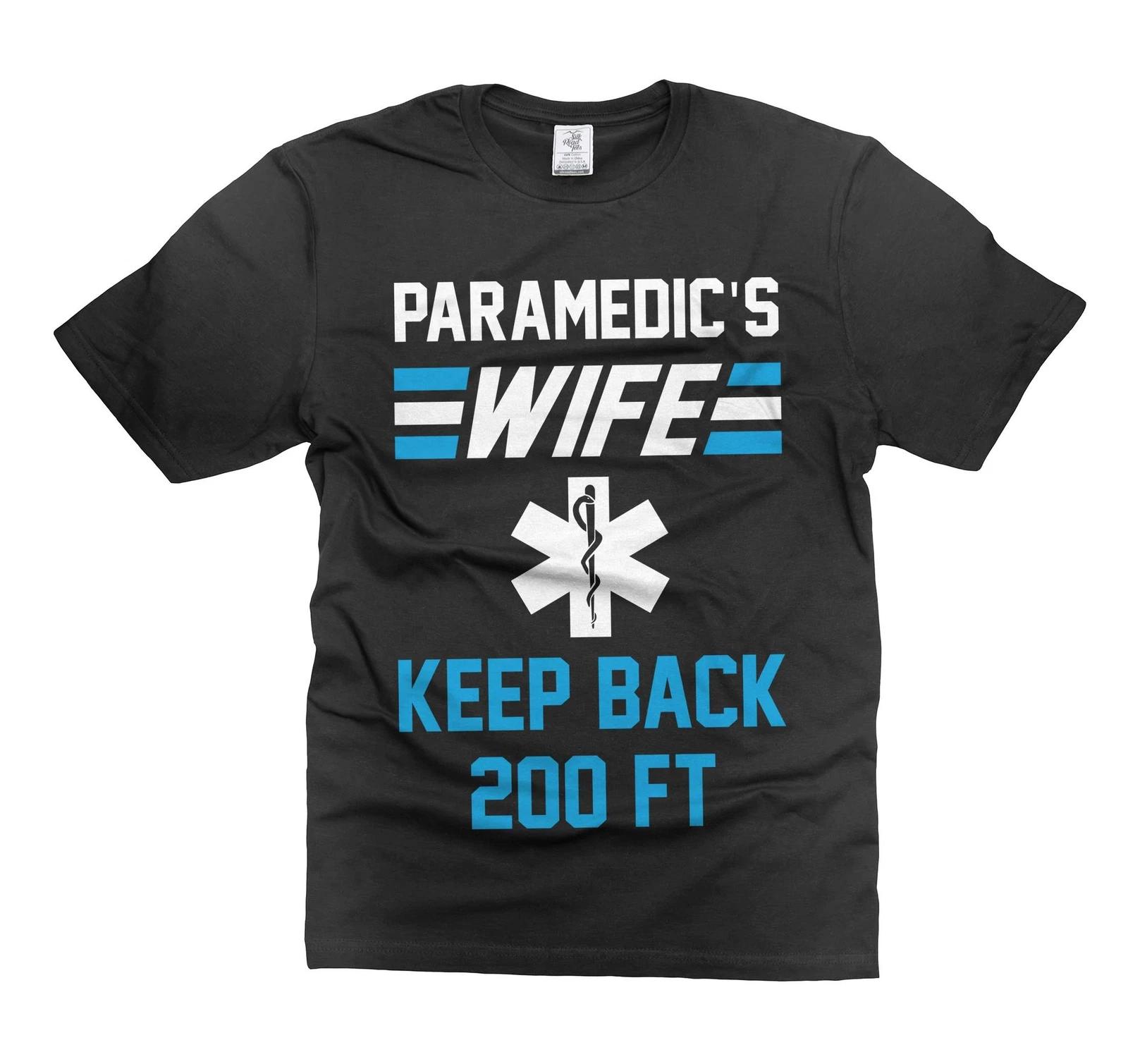Paramedic s Wife Shirt Keep Back 200FT Shirt Funny Gift For Her Wife Women S