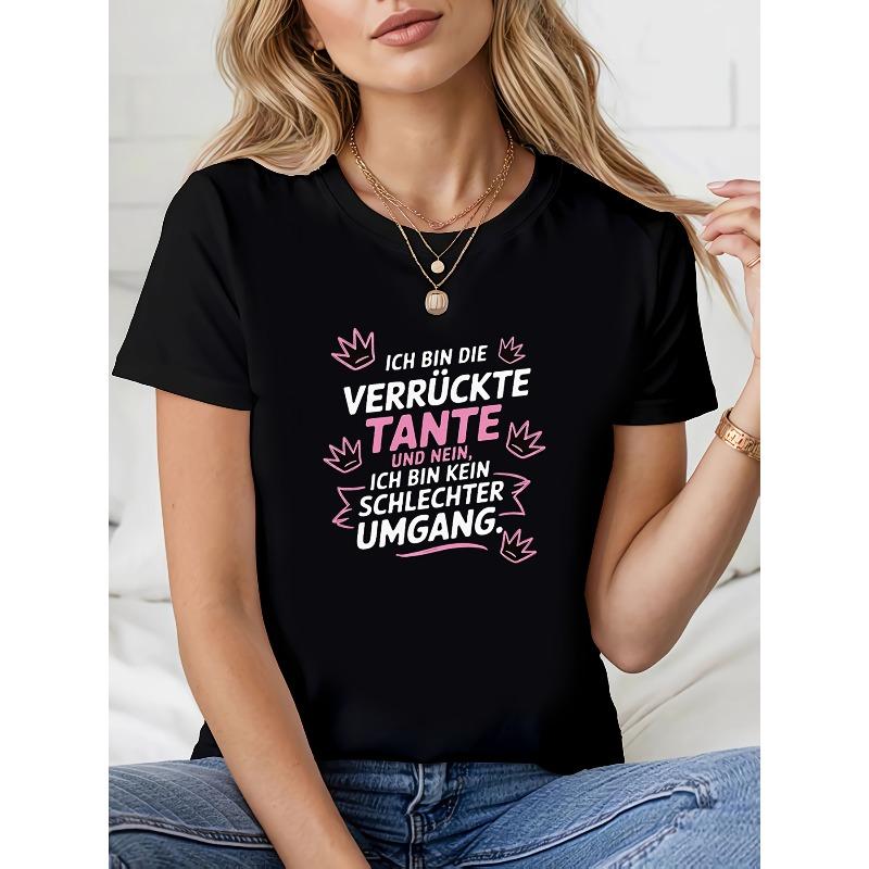 Plus Size, Plus-size T-shirt,  ICH BIN DIE VERRüTE TANTE NEIN, ICH BIN KEIN SCHLECHTER UMGANG.  German Crazy Aunt Crown Print S