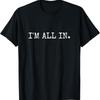 IM All In Funny Poker Design T Shirt