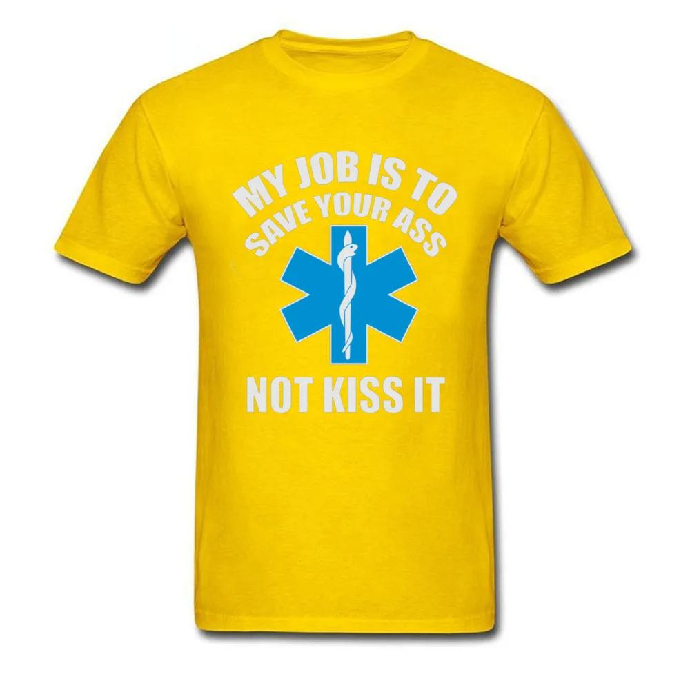 Paramedic Emergency T Shirt My job is to save your ass not kiss it 100% Cotton Top Quality Green Cross International T-Shirt Man
