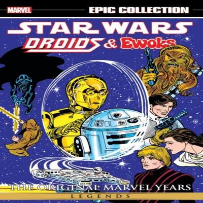 Star Wars Legends Epic Collection The Original Marvel Years  Droids Amp Ewoks by David Manak... 9781302956493