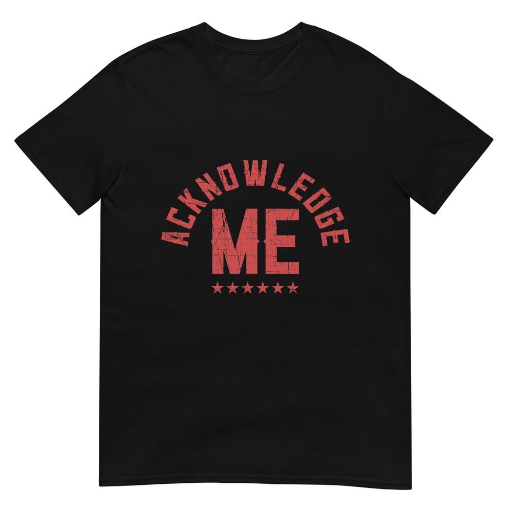 Vintage Design Acknowledge Me Sports Competition Tshirt