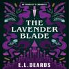 The Lavender Blade by E.L. Deards Paperback Book 9781684633203