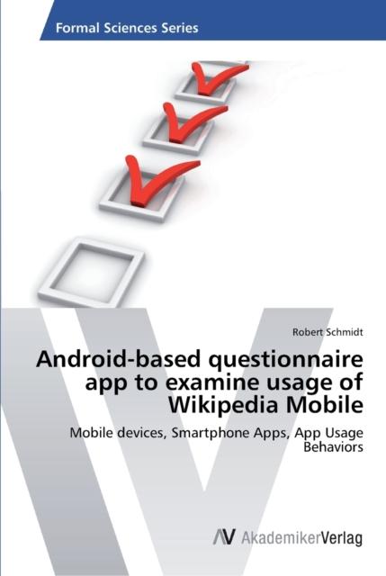 Kniha Android-based Questionnaire App To Examine Usage of Wikipedia Mobile