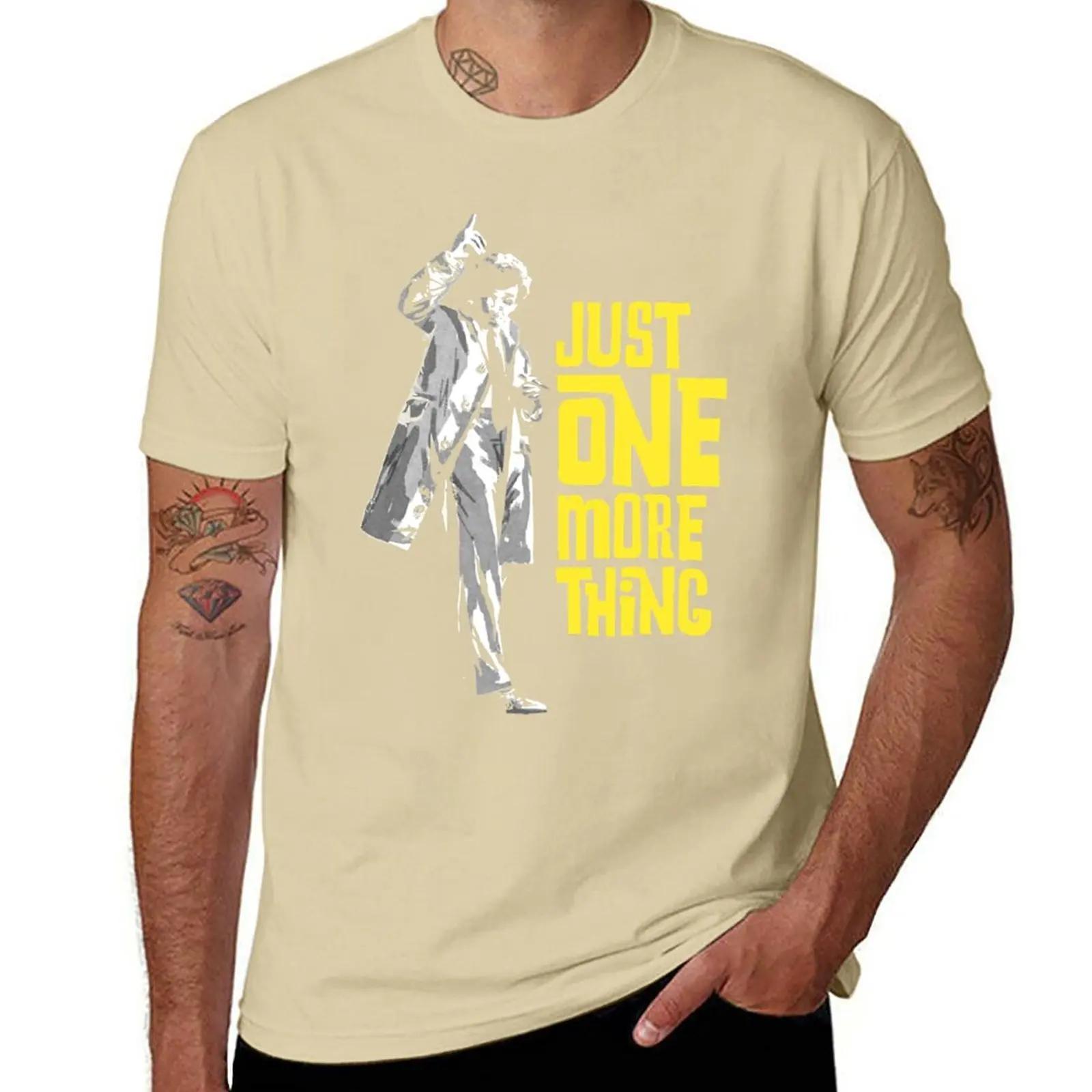 

Columbo - Just One More Thing T-Shirt black t shirts animal print shirt for boys workout shirts for men 6XL
