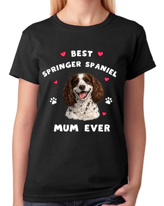 Best Springer Spaniel Mum Ever Ladies T-Shirt Dog Gift Pet Lover Mother Tee XXXXL