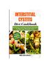 The Interstitial Cystitis Diet Cookbook : Delicious And Nutritious Recipes To Manage Bladder Pain Book