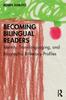The Becoming Bilingual Readers : Identity, Translanguaging, and Biographic Biliteracy Profiles Book