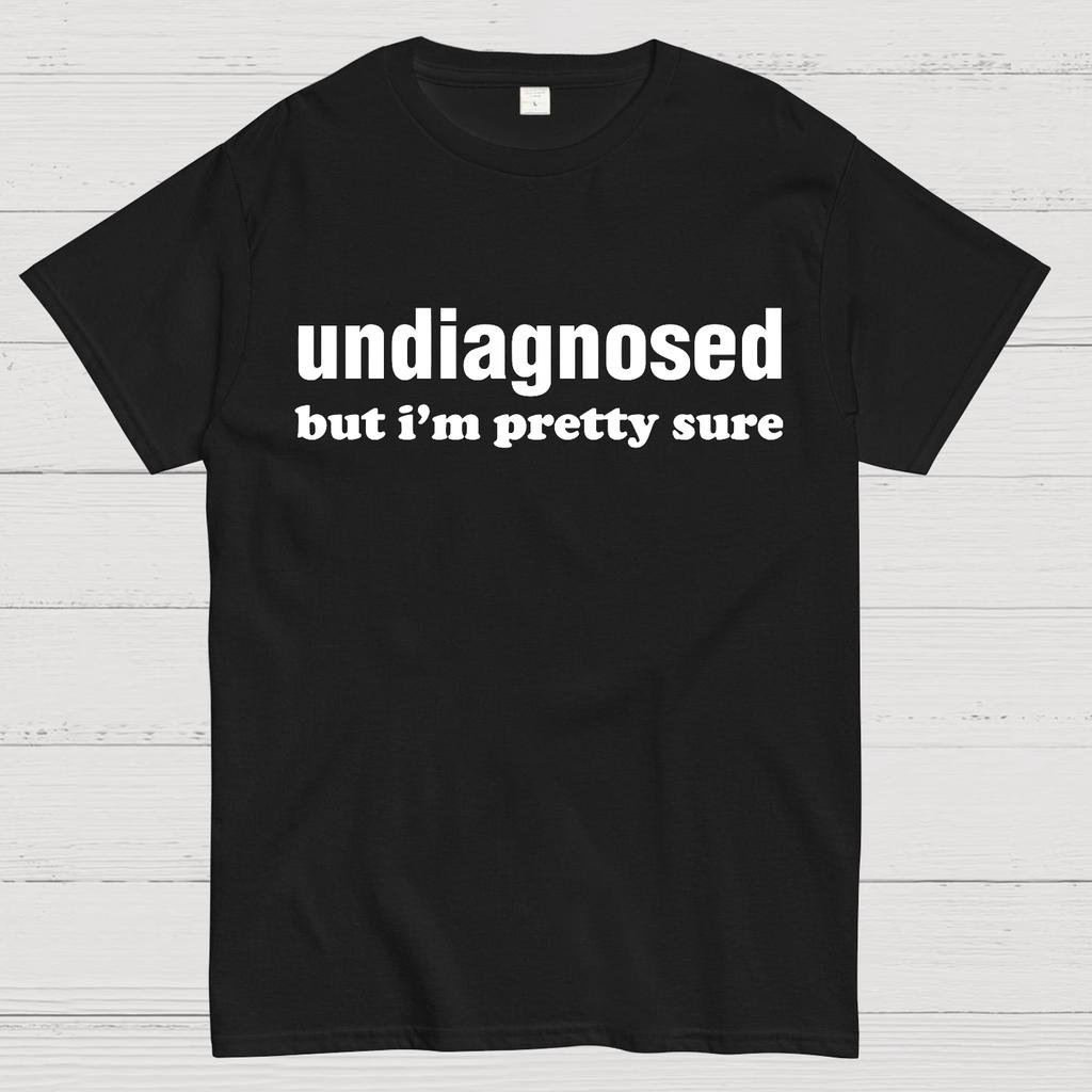 Undiagnosed But I'm Pretty Sure Autism Meme Cotton Summer Casual Cool Loose T-Shirt