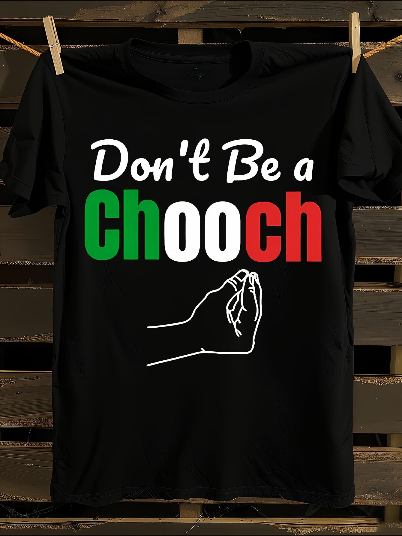 Funny Italian Chooch Tshirt XXXXL
