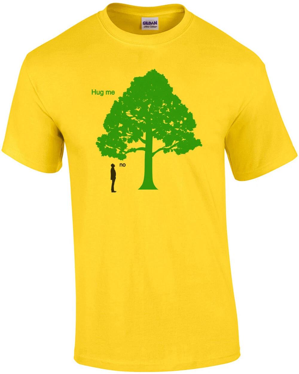 Hug me - No. Anti environmentalist t-shirt 3XL