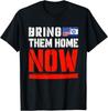 Bring Them Home Now T-Shirt , Bring Them Back Unisex T-Shirt