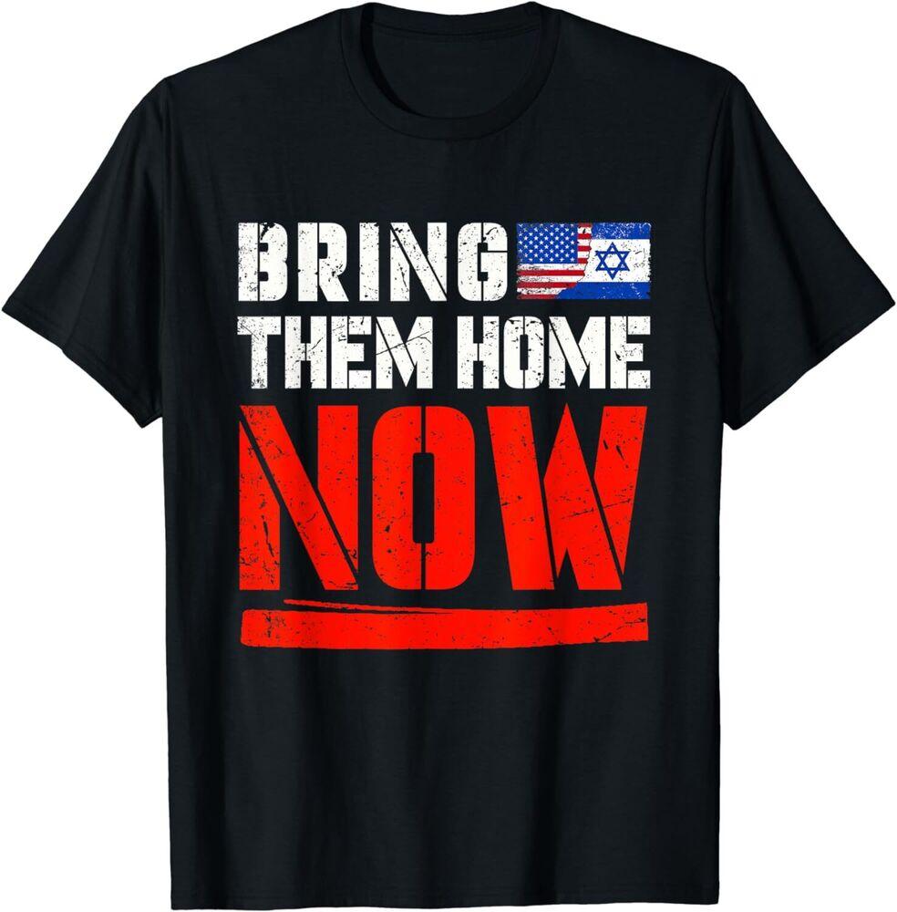 Bring Them Home Now T-Shirt , Bring Them Back Unisex T-Shirt 3XL