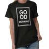 Good Morning Happy Fashion Stylish Trendy Womens Short Sleeve Crew T Shirt