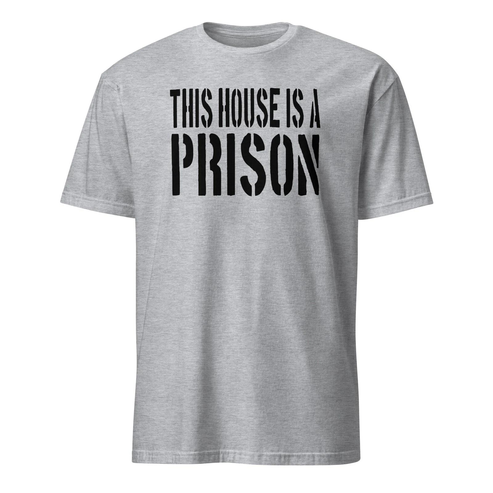 This House Is A Prison - Step Brothers Shirt - Unisex 3XL