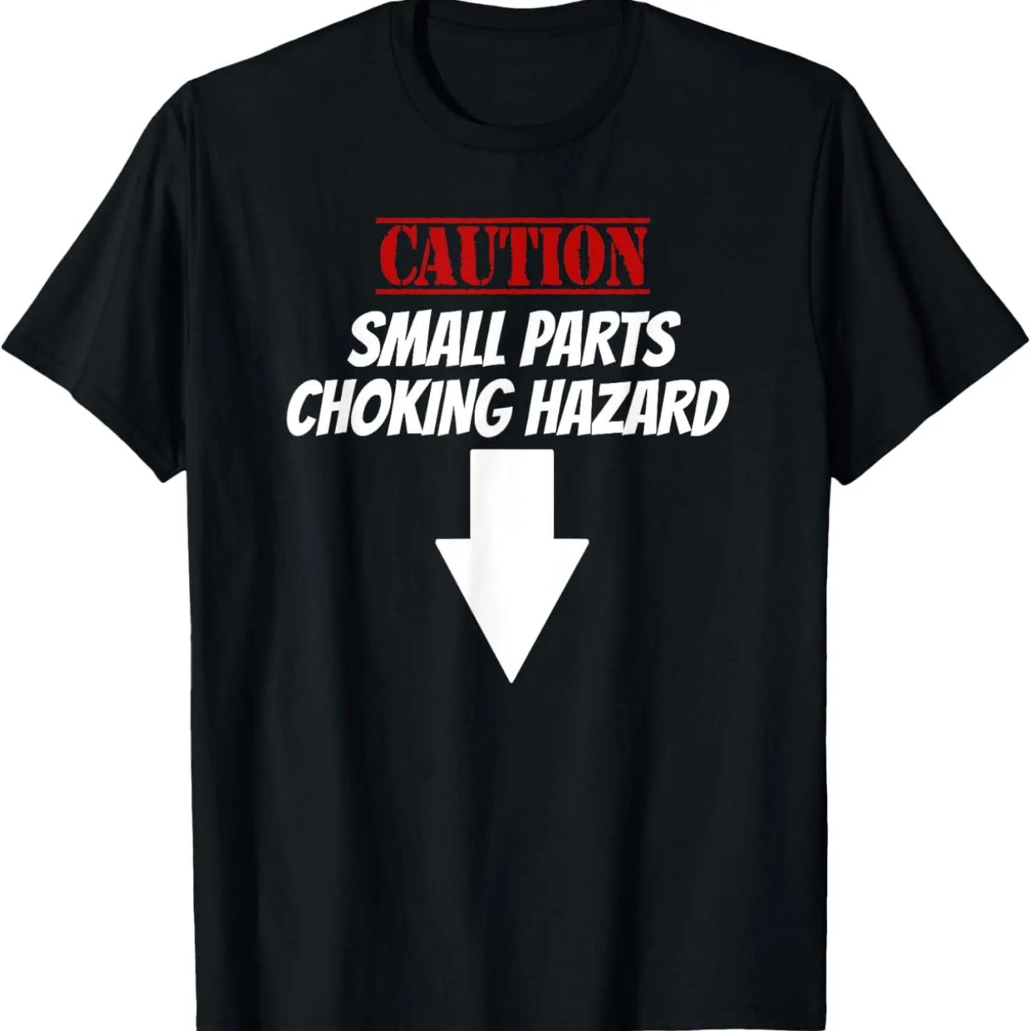 

Small Parts Choking Hazard Funny Embarrassing Inappropriate T-Shirt S чёрный