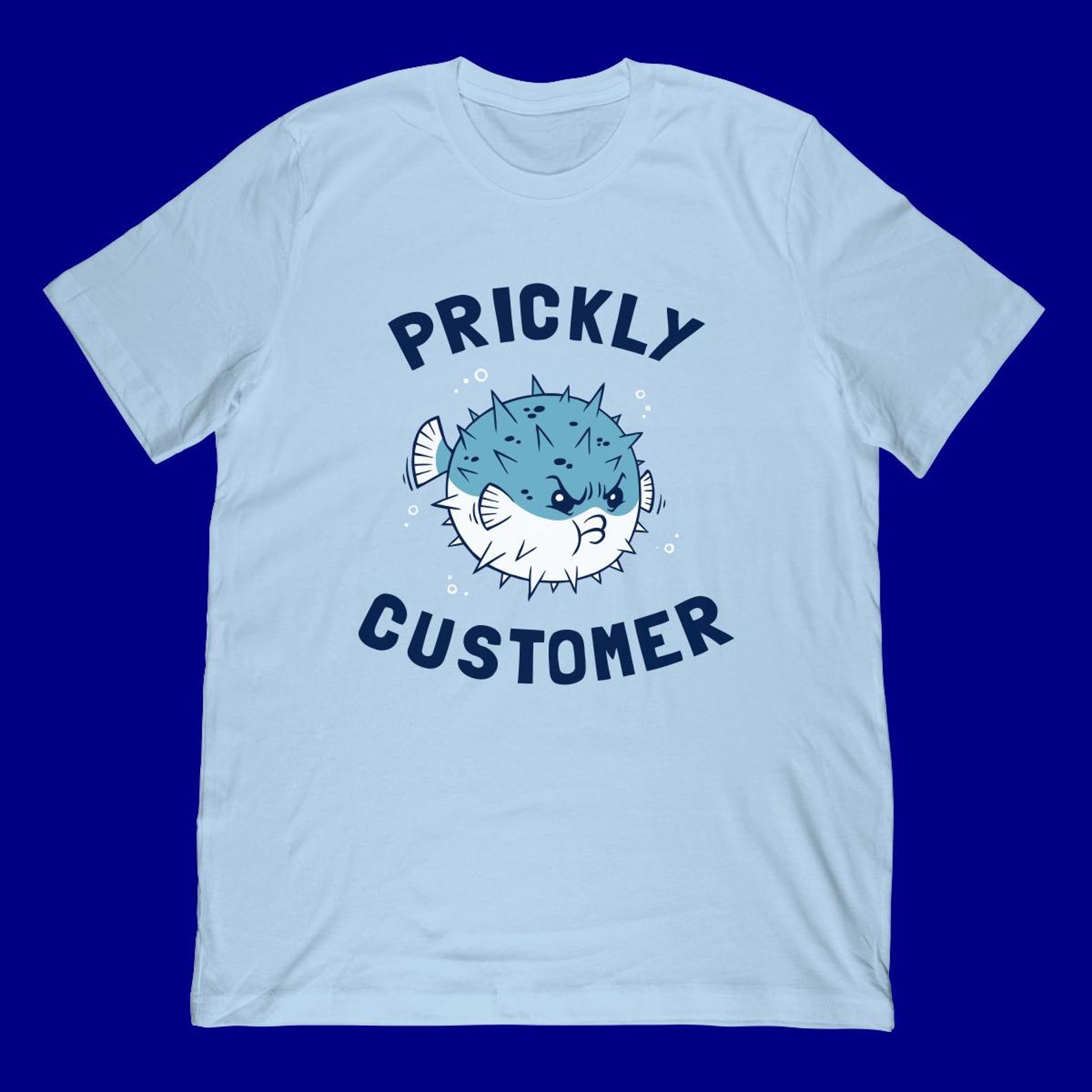 Prickly Customer T-Shirt | Puffer Fish Porcupine Ocean Creature Apparel M