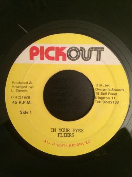 

7inch Record PLIERS - In Your Eyes NONE Pickout 1988 Jamaica Reggae, Ska & Dub Used