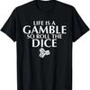 Life Is a Gamble So Casino Gambler Casino T-Shirt T-Shirt