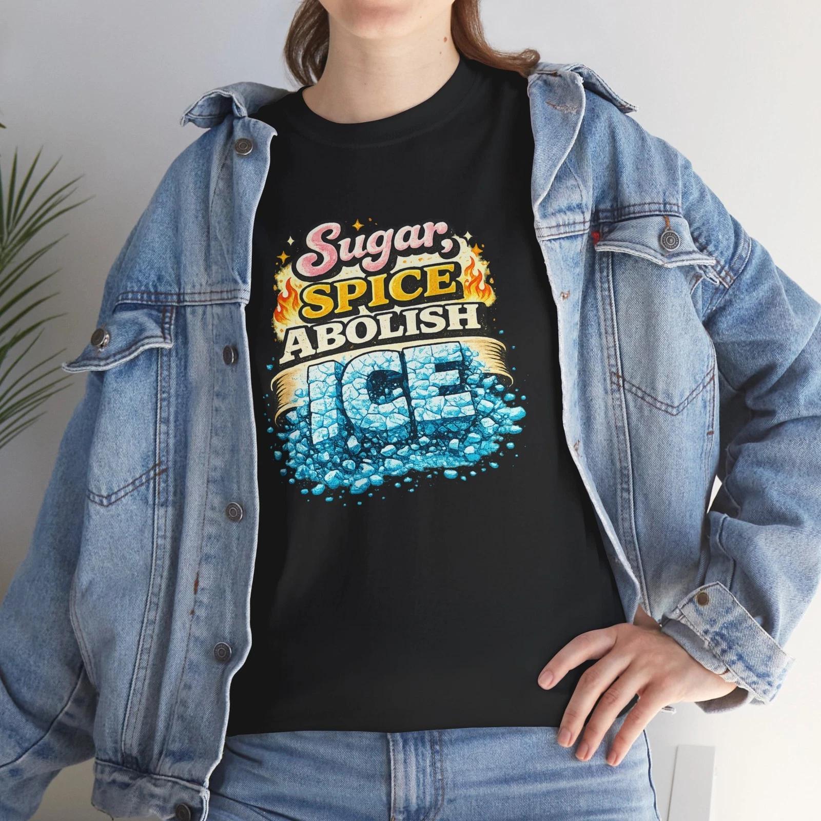 Sugar Spice Abolish ICE T-shirt Anti Trump T-shirt Anti Ice shirt Abolish Ice t L