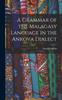 Libro A Grammar of the Malagasy Language In the Ankova Dialect
