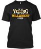 Not Yelling Just Millwright Voice Im This Is My T-Shirt Made In USA S-5XL