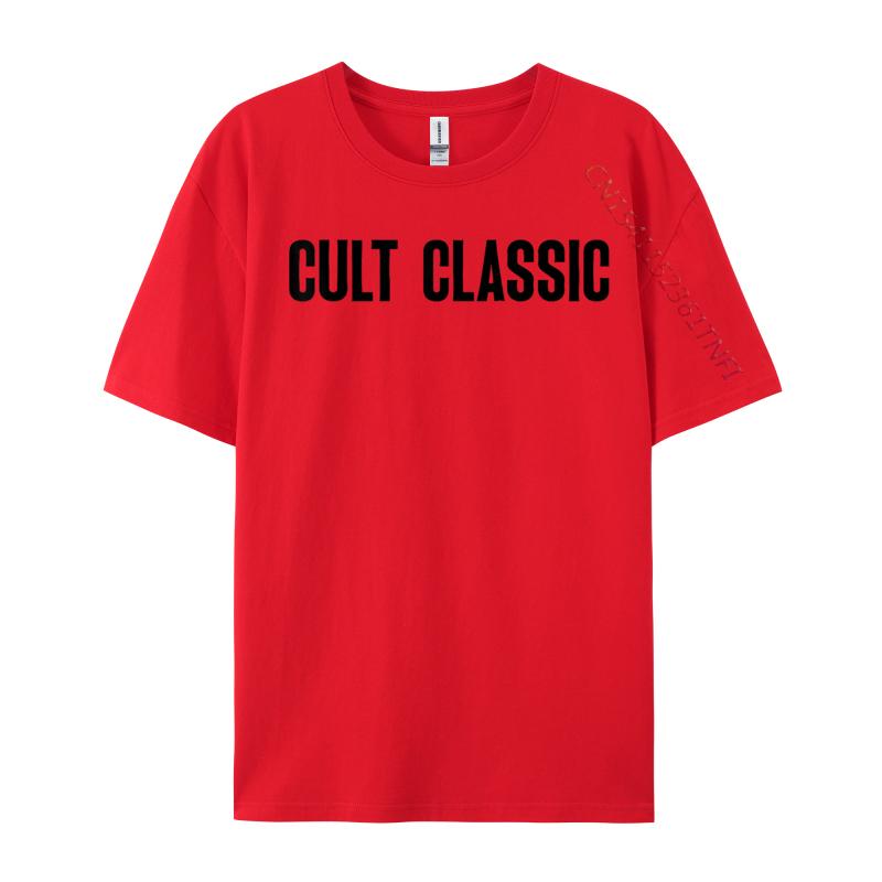Cult Classic Vintage Saying Awesome Apparel Musician Fashionable Top T-Shirt Brand Custom Cotton Male Luxury Designer T-Shirts
