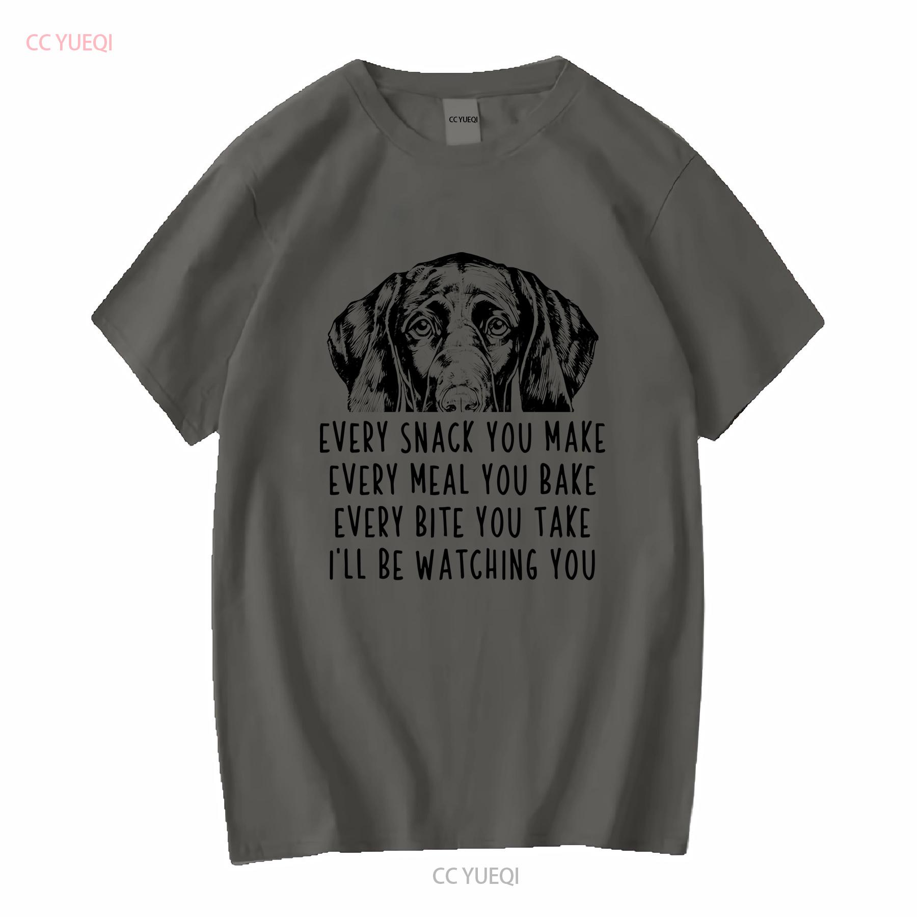 

GSP T Shirt German Shorthaired Pointer Dog Every snack you make meal bake bite take Ill be watching Youth vintage Washed 4XL