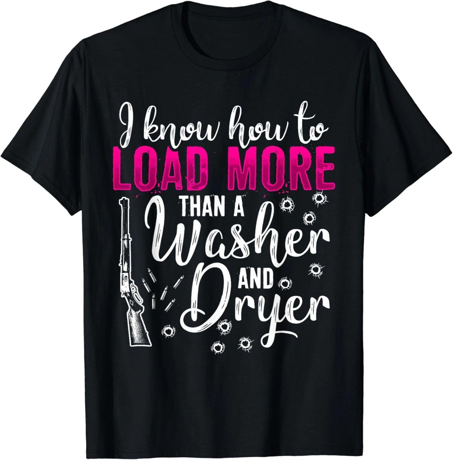 I Can Load More Than a Washer and Dryer Gift Unisex T-Shirt 3XL