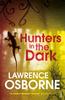 Hunters In the Dark by Lawrence Osborne Paperback Book 9781784700362