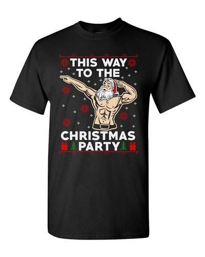 This Way To The Christmas Party Santa Flex Ugly Xmas Funny Adult DT T-Shirt Tee Unisex T-Shirt L