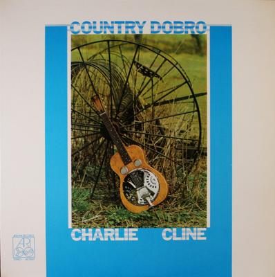 LP Record CHARLIE CLINE (2) - Country Dobro AD2001 Adelphi Records 1974 US Country/Folk Used