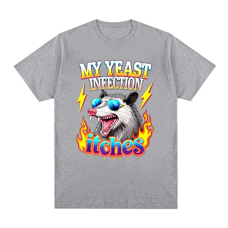 Inappropriate My Yeast Infection Itches Print Tshirts for Women Summer Funny Humor Casual Fashion Tops ONeck Short Sleeve Tees