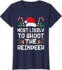 Most Likely To Shoot The Reindeer Santa Christmas Ladies' Crewneck T-Shirt Unisex T-Shirt